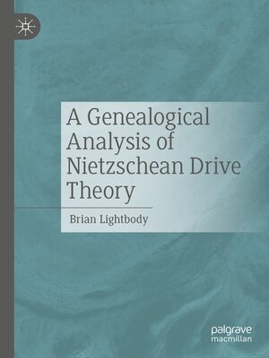 cover image of A Genealogical Analysis of Nietzschean Drive Theory
